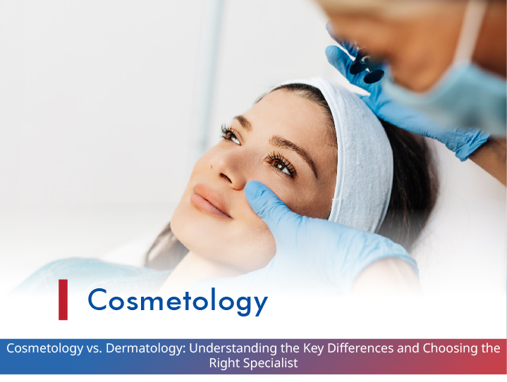 Cosmetology vs. Dermatology: Key Differences and When to Seek Each