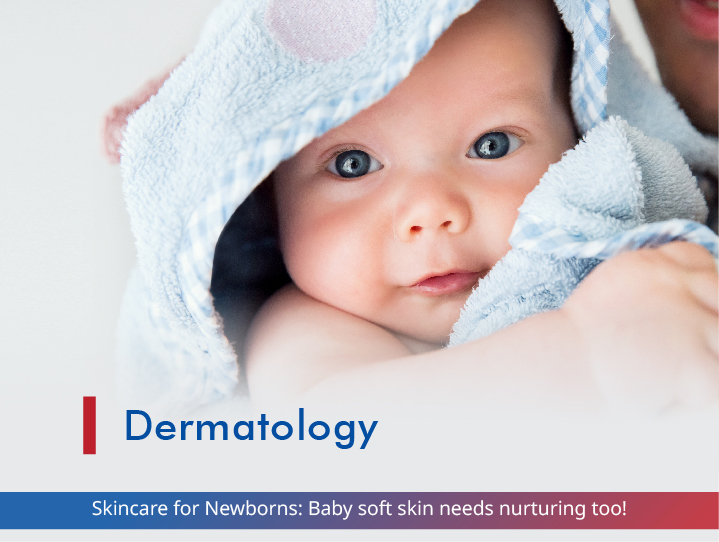 Skincare for Newborns: Baby soft skin needs nurturing too!