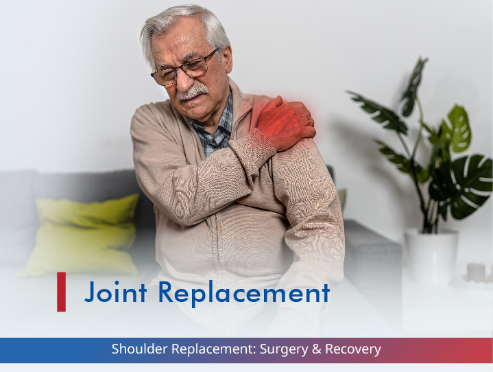 Shoulder Replacement: Surgery & Recovery