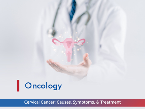 Cervical Cancer: Causes, Symptoms, & Treatment