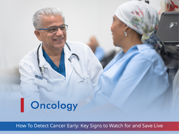 Know How to Detect Cancer in Early Stages and Save Lives